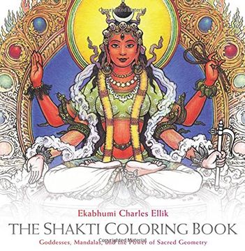 portada The Shakti Coloring Book: Goddesses, Mandalas, and the Power of Sacred Geometry (en Inglés)