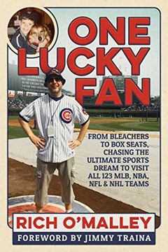 portada One Lucky Fan: From Bleachers to box Seats, Chasing the Ultimate Sports Dream to Visit all 123 Mlb, Nba, nfl & nhl Teams [Idioma Inglés] 