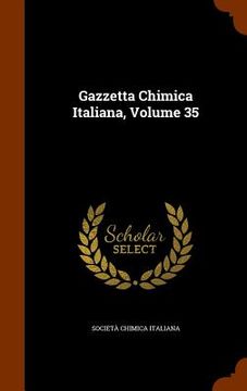 portada Gazzetta Chimica Italiana, Volume 35 (en Inglés)