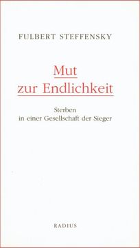 portada Mut zur Endlichkeit: Sterben in einer Gesellschaft der Sieger (in German)