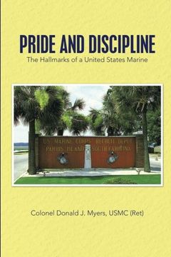 portada Pride and Discipline: The Hallmarks of a United States Marine (en Inglés)