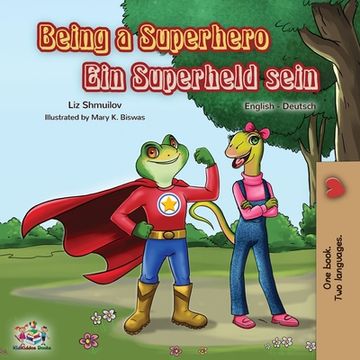 portada Being a Superhero ein Superheld Sein: English German Bilingual Book (en Alemán)