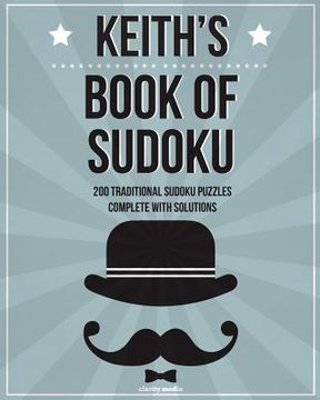 portada Keith's Book Of Sudoku: 200 traditional sudoku puzzles in easy, medium & hard (en Inglés)