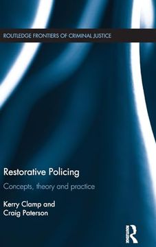 portada Restorative Policing: Concepts, Theory and Practice (Routledge Frontiers of Criminal Justice) (in English)