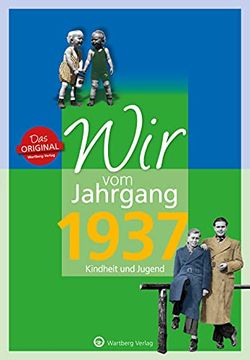 portada Wir vom Jahrgang 1937 - Kindheit und Jugend (Jahrgangsbände) (en Alemán)