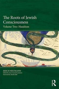 portada The Roots of Jewish Consciousness, Volume Two: Hasidism (en Inglés)
