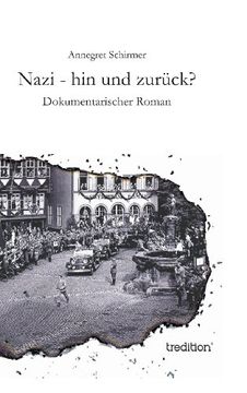 portada Nazi - hin und Zurück? Dokumentarischer Roman (en Alemán)