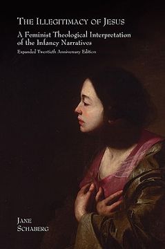 portada the illegitimacy of jesus: a feminist theological interpretation of the infancy narratives, expanded twentieth anniversary edition (in English)