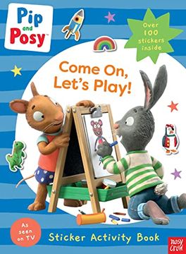 portada Pip and Posy: Come on, Let'S Play! (Pip and Posy tv Tie-In) (en Inglés)