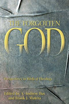 portada the forgotten god: perspectives in biblical theology: essays in honor of paul j. achtemeier on the occasion of his seventy-fifth birthday (en Inglés)