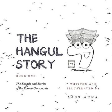 portada The Hangul Story Book 1: The Sounds and Stories of the Korean Consonants (en Inglés)