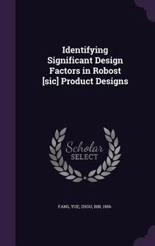 portada Identifying Significant Design Factors in Robost [sic] Product Designs