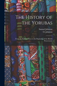 portada The History of the Yorubas: From the Earliest Times to the Beginning of the British Protectorate