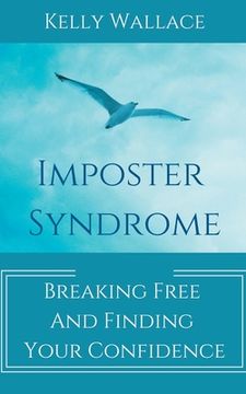 portada Imposter Syndrome - Breaking Free and Finding Your Confidence (in English)