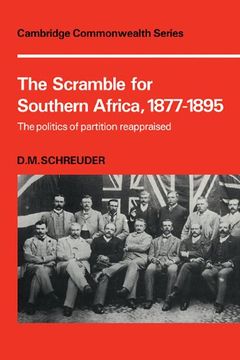 portada The Scramble for Southern Africa, 1877-1895: The Politics of Partition Reappraised (Cambridge Commonwealth Series) (en Inglés)