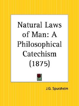 portada natural laws of man: a philosophical catechism (en Inglés)