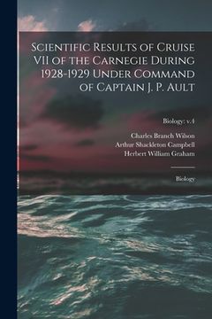 portada Scientific Results of Cruise VII of the Carnegie During 1928-1929 Under Command of Captain J. P. Ault: Biology; Biology: v.4 (en Inglés)
