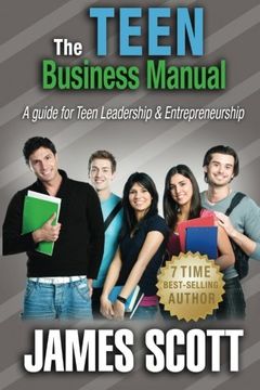 portada The Teen Business Manual: A guide for Teen Leadership & Entrepreneurship (en Inglés)