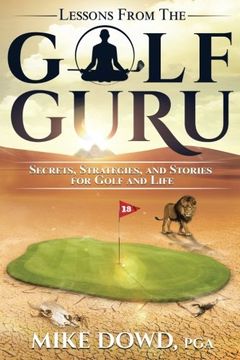 portada Lessons from the Golf Guru: Secrets, Strategies, and Stories for Golf and Life (Volume 2)