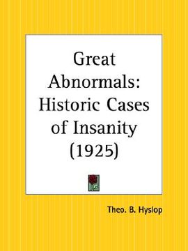 portada great abnormals: historic cases of insanity (en Inglés)