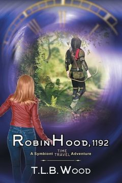 portada Robin Hood, 1192 (The Symbiont Time Travel Adventures Series, Book 7) (in English)