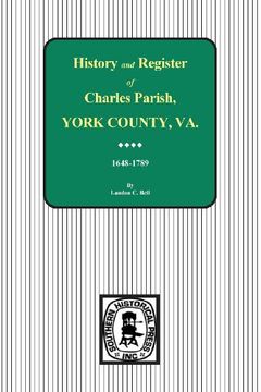 portada (York County, VA.) Charles Parish, York County, VA. History and Register, 548-1789