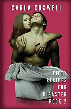 portada Fifty Recipes for Disaster: A new Adult Romance Series - Book 2: Volume 2 (Fifty Recipes for Disaster new Adult Romance Series) (en Inglés)