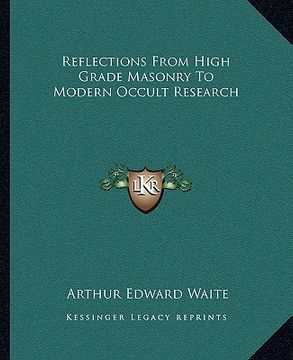 portada reflections from high grade masonry to modern occult research (en Inglés)