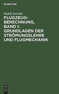 portada Flugzeugberechnung, Band i: Grundlagen der Strömungslehre und Flugmechanik (en Alemán)