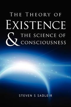 portada the theory of existence & the science of consciousness (en Inglés)