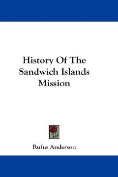 portada history of the sandwich islands mission (en Inglés)