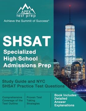 portada SHSAT Specialized High School Admissions Prep: Study Guide and NYC SHSAT Practice Test Questions [Book Includes Detailed Answer Explanations] (in English)