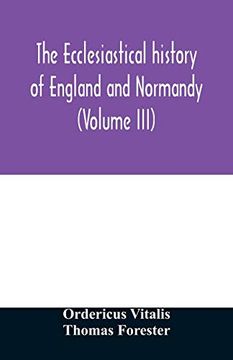 portada The Ecclesiastical History of England and Normandy (Volume Iii) (en Inglés)