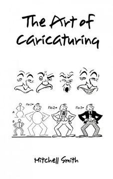 portada The art of Caricaturing,: A Series of Lessons Covering all Branches of the art of Caricaturing (Hardback)