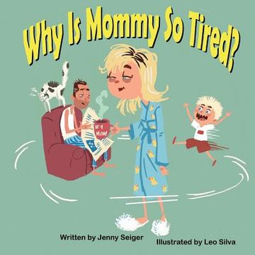 portada why is mommy so tired? (in English)