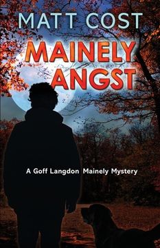 portada Mainely Angst (4) (a Goff Langdon Mainely Mystery) (en Inglés)