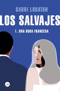 portada Los Salvajes 1: Una Boda Francesa (Literatura Random House)