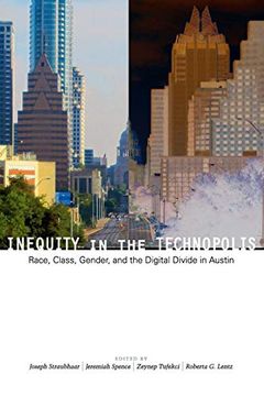 portada Inequity in the Technopolis: Race, Class, Gender, and the Digital Divide in Austin (en Inglés)