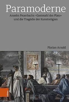 portada Paramoderne: Anselm Feuerbachs Gastmahl Des Plato Und Die Tragodie Der Kunstreligion (en Alemán)