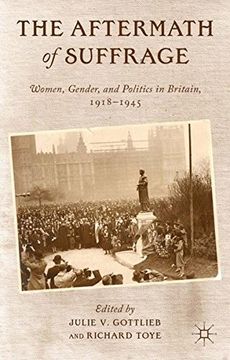 portada The Aftermath of Suffrage: Women, Gender, and Politics in Britain, 1918-1945 (en Inglés)