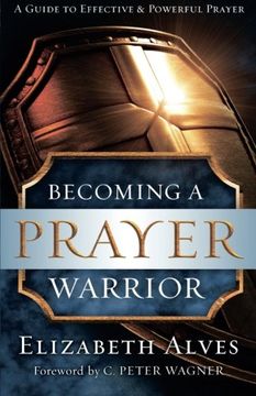 portada Becoming a Prayer Warrior (en Inglés)