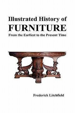 portada illustrated history of furniture: from the earliest to the present time (en Inglés)