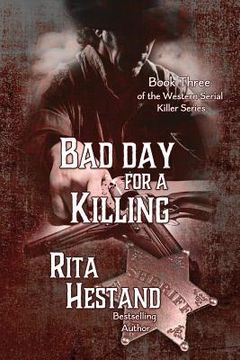 portada Bad Day for a Killing: Book Three of the Western Serial Killer Series (en Inglés)