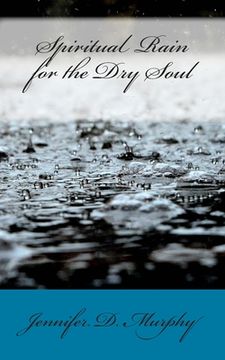 portada Spiritual Rain for the Dry Soul (en Inglés)