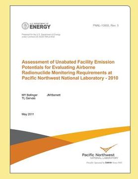 portada Assessment of Unabated Facility Emission Potentials for Evaluating Airborne Radionuclide Monitoring Requirements at Pacific Northwest National Laborat (en Inglés)