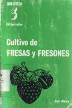 Cultivo de fresas y fresones