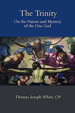 portada The Trinity: On the Nature and Mystery of the one god (Thomistic Ressourcement Series) (en Inglés)