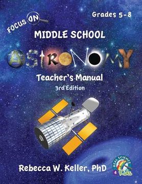 portada Focus On Middle School Astronomy Teacher's Manual 3rd Edition (in English)