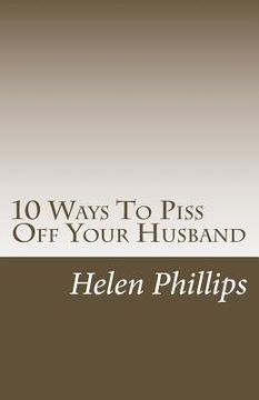 portada 10 Ways To Piss Off Your Husband (en Inglés)