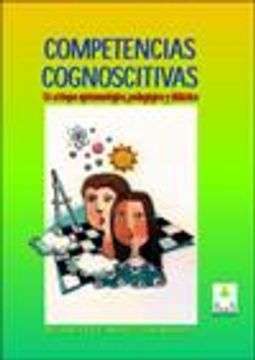 portada Competencias cognoscitivas. Un enfoque epistemológico, pedagógico y didáctico (in Spanish)